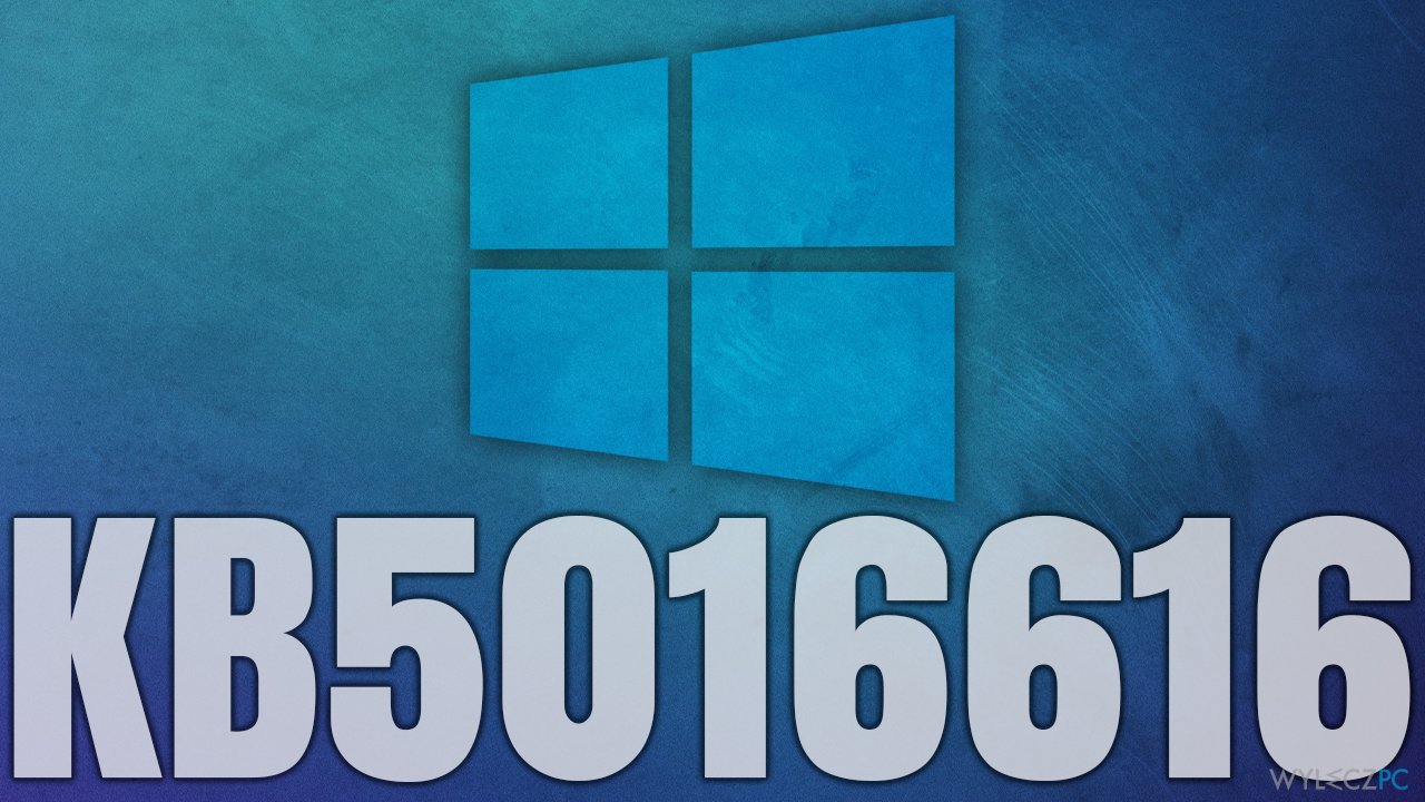 Jak naprawić niepowodzenie instalacji KB5016616 w systemie Windows?