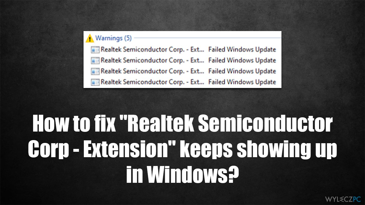 Komunikat „Realtek Semiconductor Corp – Extension” ciągle pokazuje się w systemie Windows – jak to naprawić?