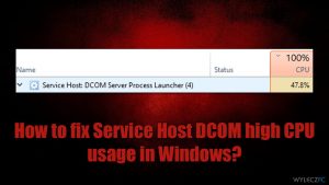 Jak naprawić wysokie zużycie procesora przez host usługi DCOM w systemie Windows?