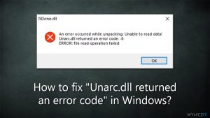 Jak naprawić "Unarc.dll zwrócił kod błędu" w systemie Windows?