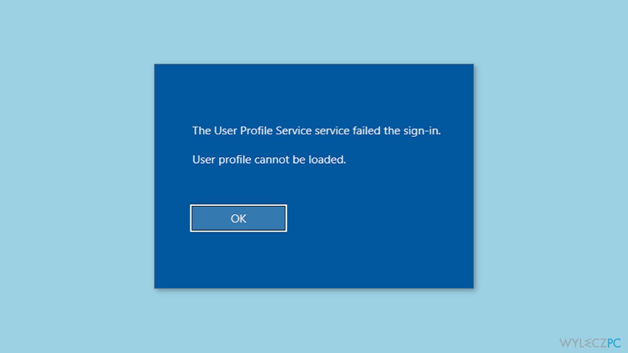 Jak naprawić błąd „Nie można załadować profilu użytkownika” w systemie Windows?