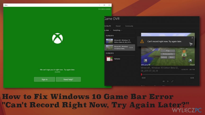 How to Fix Windows 10 Game Bar Error „Can’t Record Right Now, Try Again Later?”