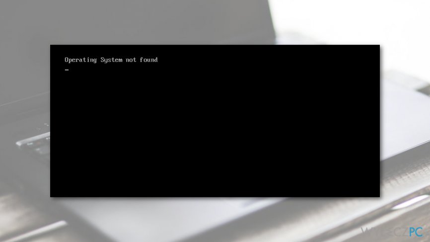 How to Fix “Operating system not found” Error on Windows 10?