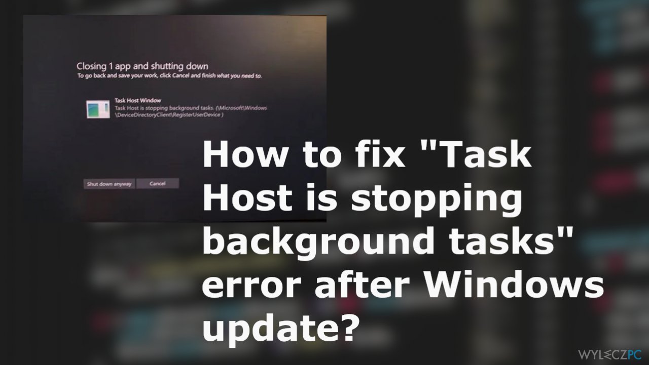 Jak naprawić błąd “Host zadań zatrzymuje zadania w tle” po aktualizacji systemu Windows?