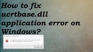 Jak naprawić błąd aplikacji ucrtbase.dll w systemie Windows?